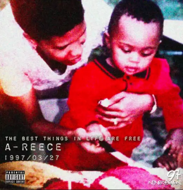 The Best Things In Life are Free BY A-Reece